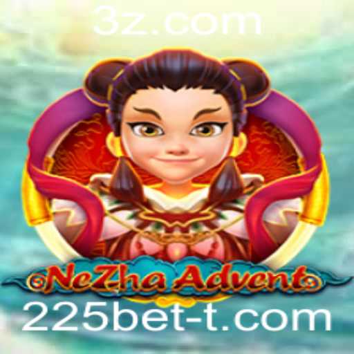 NeZhaAdvent: Descubra a Fascinante Aventura do Jogo com 225bet