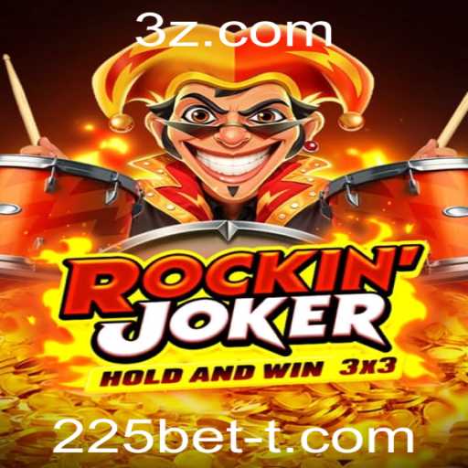 Descubra o Mundo Empolgante do Rockinjoker com 225bet
